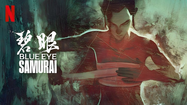 BLUE EYE SAMURAI (2023) Season 01 Dubbed by Netflix Multi Audio [Hindi-English]
