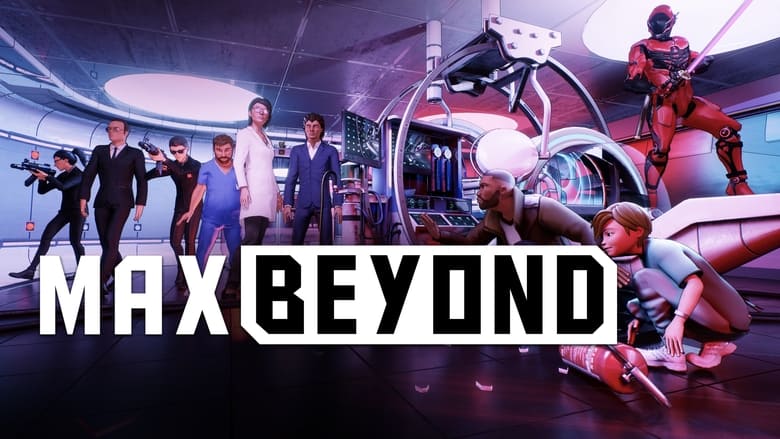 Max Beyond (2022) Dubbed Fan Dubbed Single Audio [Hindi] in 480p & 720p & 1080p.