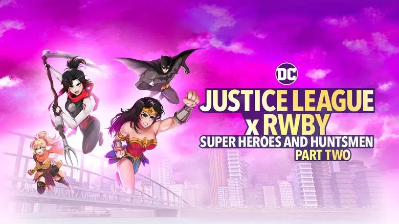 Justice League x RWBY: Super Heroes & Huntsmen, Part Two (2023) English Dubbed Esubs